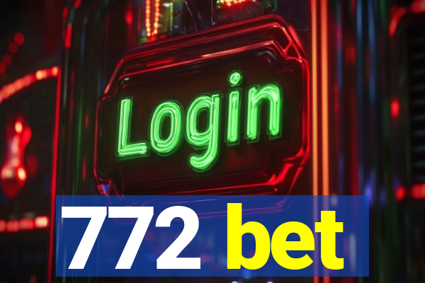 772 bet